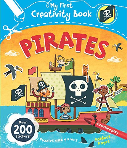 Pirates: Creative Play, Fold-Out Pages, Puzzles and Games, Over 200 Stickers! (My First Creativity B