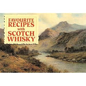 Favourite Recipes with Scotch Whisky by Margaret Ashby (2008-01-02)