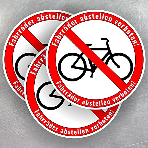 3 Aufkleber "Fahrräder abstellen verboten" ∅ 9,5cm, Sticker selbstklebend und witterungsbeständig