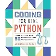 Coding for Kids: Python: Learn to Code with 50 Awesome Games and ...