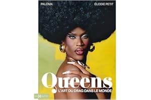 Queens, l'art du Drag dans le monde