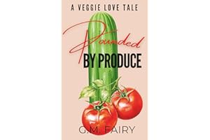 Pounded by Produce: A Veggie Love Tale