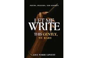 Let Me Write This Gently, My Baby