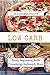 Produktbild LOW CARB: Die besten Rezepte für Brot, Baguette, Hefe Pizzateig, Hefezopf, Wraps (fraudoktorkocht, Band 5)