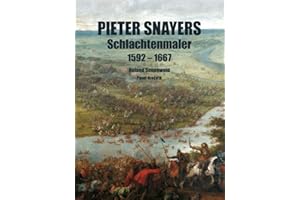 Pieter Snayers: Schlachtenmaler 1592-1667