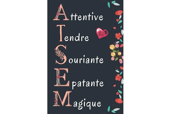 Attentive , Tendre , Souriante: Cadeau Atsem , Parfait pour prendre des notes, To Do List , Un Carnet d'école / collège, Cadeau maitresse