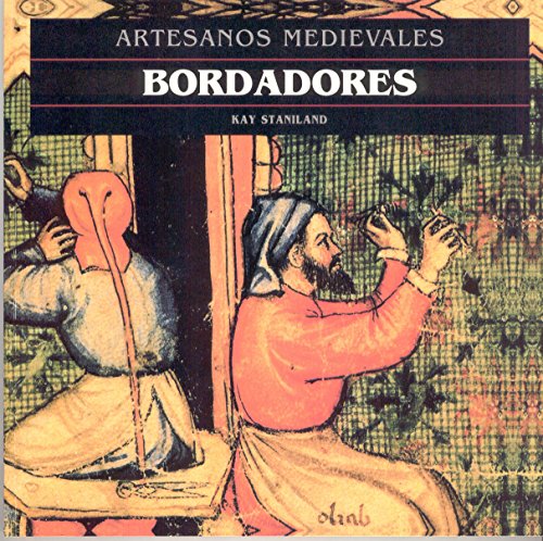 Preisvergleich Produktbild Bordadores (Artesanos medievales, Band 4)