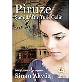 Piruze - Şam'da Bir T&uuml;rk Gelin: Şam'da Bir T&uuml;rk Gelin