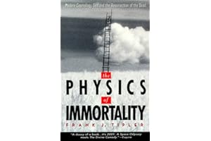 The Physics of Immortality: Modern Cosmology, God and the Resurrection of the Dead