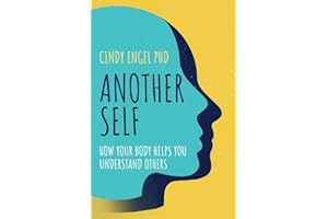Another Self: How Your Body Helps You Understand Others
