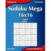 Sudoku Mega 16x16 - Dif&iacute;cil - Volumen 32 - 276 Puzzles