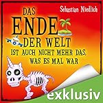 Das Ende der Welt ist auch nicht mehr das, was es mal war
