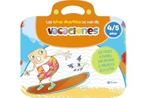 Las letras divertidas se van de vacaciones. 4-5 años: Con muchas actividades para preparar el aprendizaje de la lectura (Castellano - A PARTIR DE 3 ... aventuras de las letras y los números)