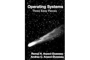 Operating Systems: Three Easy Pieces