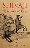 Shivaji: The Grand Rebel