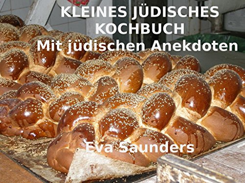 Download Kleines jüdisches Kochbuch: Mit jüdischen Anekdoten Download Kleines jüdisches Kochbuch: Mit jüdischen Anekdoten