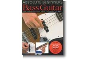 Absolute beginners: bass guitar (book and cd) +cd: The Complete Picture Guide to Playing the Bass