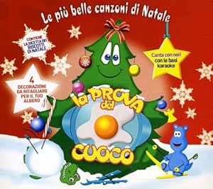 Canzoni Di Natale In Italiano.Le Piu Belle Canzoni Di Natale Della Prova Del Cuoco Various Amazon It Musica