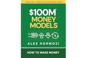 $100M Money Models: How To Make Money