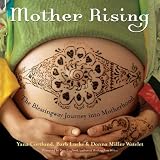 Image de Mother Rising: The Blessingway Journey into Motherhood