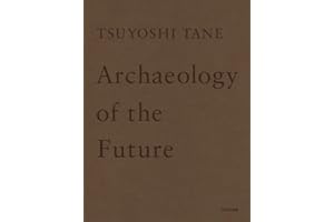 Tsuyoshi Tane - Archaeology Of The Future