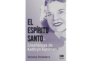 El Espíritu Santo. Enseñanzas de Kathryn Kuhlman