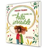 Los mil colores del hilo invisible (Emociones en familia)