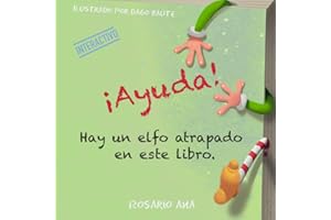 ¡Ayuda! Hay un elfo atrapado en este libro.: Libro infantil interactivo y divertido para reirte con niños y niñas de 3, 4, 5 y 6 años.