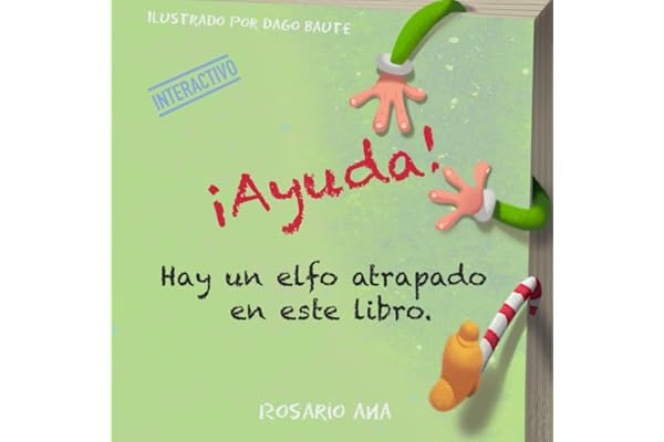 ¡Ayuda! Hay un elfo atrapado en este libro.: Libro infantil interactivo y divertido para reirte con niños y niñas de 3, 4, 5 y 6 años.