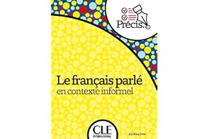 Le français parlé en contexte informel - Livre: Niveau A2