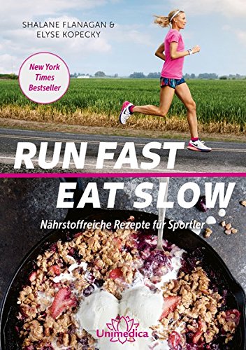 Download Run Fast Eat Slow: Nährstoffreiche Rezepte für Sportler Download Run Fast Eat Slow: Nährstoffreiche Rezepte für Sportler
