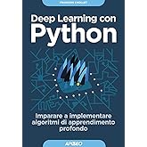 Deep Learning with Python : Chollet, Francois: Amazon.it: Libri
