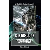 Die 5G-Lüge: Verbotene Wahrheiten zur richtigen Zeit