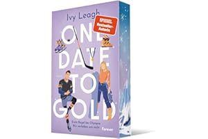 One Date to Gold: Erste Regel bei Olympia: Wir verlieben uns nicht | Fake Dating meets Olympia: Die unwiderstehliche Winterromance der Spiegel-Bestsellerautorin