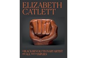 Elizabeth Catlett: A Black Revolutionary Artist and All That It Implies