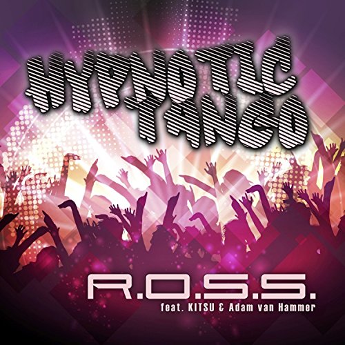 R.O.S.S. & Adam van Hammer - Hypnotic Tango (Marq Aurel & Rayman Rave Remix)