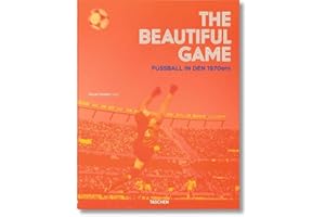 The Beautiful Game. Fußball in den 1970ern