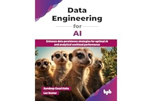 Data Engineering for AI: Enhance data persistence strategies for optimal AI and analytical workload performance (English Edition)