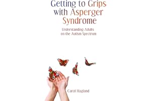 Getting to Grips with Asperger Syndrome: Understanding Adults on the Autism Spectrum