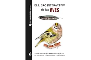 EL LIBRO INTERACTIVO DE LAS AVES - Serie Fauna Ibérica - Volumen 1: Una introducción a la ornitología con 200 ilustraciones / 20 audiovisuales / 10 actividades