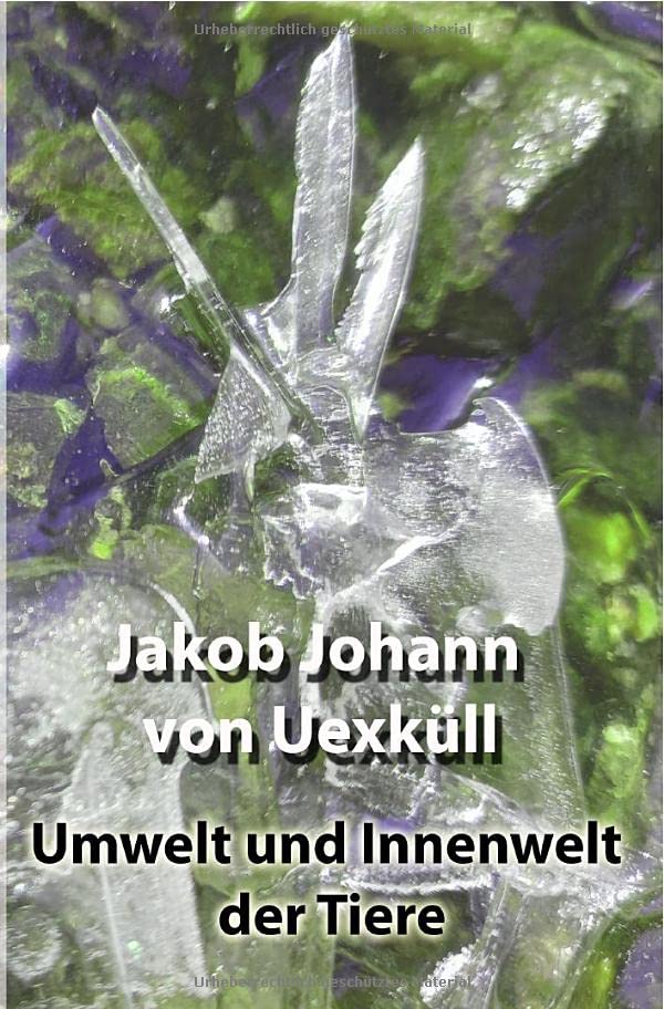 Umwelt Und Innenwelt Der Tiere Von Uexk ll Jakob Amazon de B cher umwelt-und-innenwelt-der-tiere-von-uexk-ll-jakob-amazon-de-b-cher