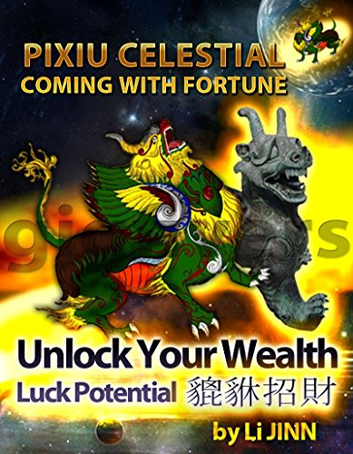 PiXiu Celestial Coming With Fortune: Emblem of Wealth Luck Potential (English Edition)