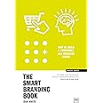 LID Publishing The Smart Branding Book: How to build a profitable and resilient brand