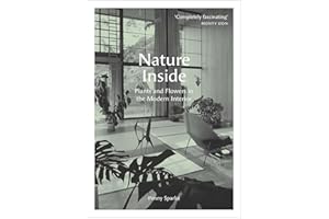 Nature Inside: Plants and Flowers in the Modern Interior