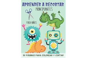 Aprender a recortar para niños – Principiantes: Aprender a usar las tijeras para niños a partir de 3 años (Debutantes) | 50 páginas para colorear y cortar