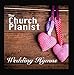 Produktbild The Church Pianist - Wedding Hymns, Vol. 1