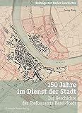 Image de 150 Jahre im Dienst der Stadt: Zur Geschichte des Tiefbauamts Basel-Stadt (Beiträge zur B