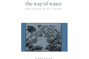 The Way of Water and Sprouts of Virtue (Suny Series, Chinese Philosophy & Culture)