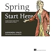 Spring Quickly: Learn What You Need and Learn It Well