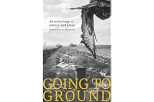 Going to Ground: An anthology of nature and place